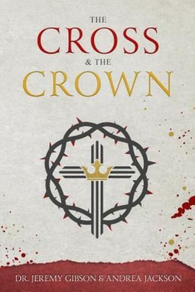 Cover for Jeremy Gibson · The Cross &amp; The Crown (Taschenbuch) (2019)
