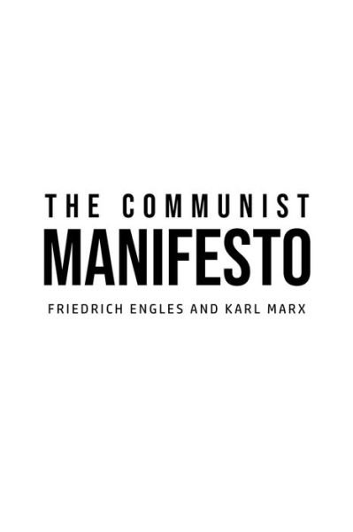 The Communist Manifesto - Karl Marx - Bücher - Yorkshire Public Books - 9781800609792 - 4. Juli 2020