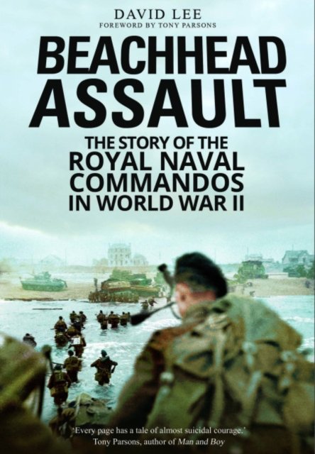 Cover for David Lee · Beachhead Assault: The Story of the Royal Naval Commandos in World War II (Paperback Book) (2024)