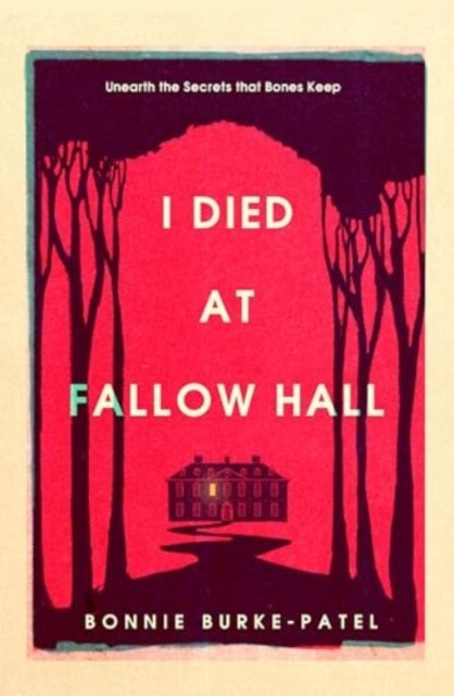 Cover for Bonnie Burke-Patel · I Died at Fallow Hall (Hardcover Book) (2024)