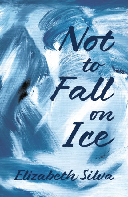 Cover for Elizabeth Silva · Not to Fall on Ice (Paperback Book) (2025)