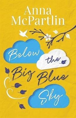 Cover for Anna McPartlin · Below the Big Blue Sky: From the bestselling author of The Last Days of Rabbit Hayes (Paperback Book) (2020)
