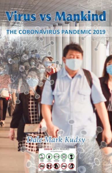 Cover for Dale Mark Kudsy · Virus vs Mankind: The Coronavirus Pandemic 2019 (Paperback Book) (2022)