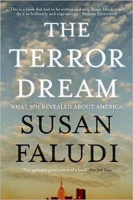 Susan Faludi · The Terror Dream: What 9/11 Revealed about America (Paperback Book) [Main - Print on Demand edition] (2008)