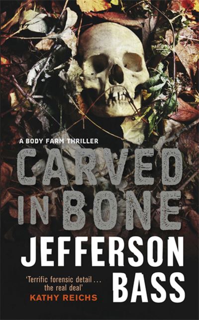 Cover for Jefferson Bass · Carved in Bone - The Body Farm (Paperback Book) (2008)