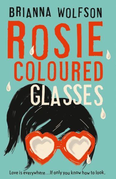 Rosie Coloured Glasses - Brianna Wolfson - Books - HarperCollins Publishers - 9781848456792 - February 22, 2018