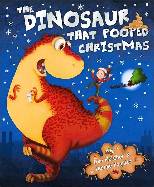 Cover for Tom Fletcher · The Dinosaur that Pooped Christmas! - The Dinosaur That Pooped (Paperback Bog) (2012)