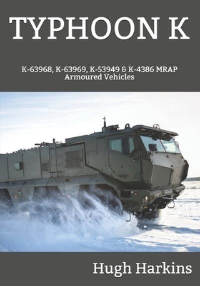 Cover for Hugh Harkins · Typhoon K: K-63968, K-63969, K-53949 &amp; K-4386 MRAP Armoured Vehicles (Pocketbok) (2020)