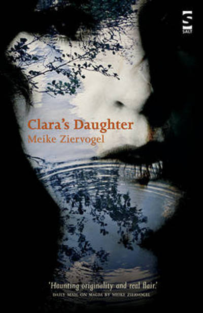 Cover for Meike Ziervogel · Clara’s Daughter - Salt Modern Fiction (Paperback Book) (2014)