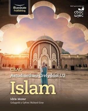 Cover for Idris Morar · CBAC Astudiaethau Crefyddol U2 Islam (Pocketbok) (2018)