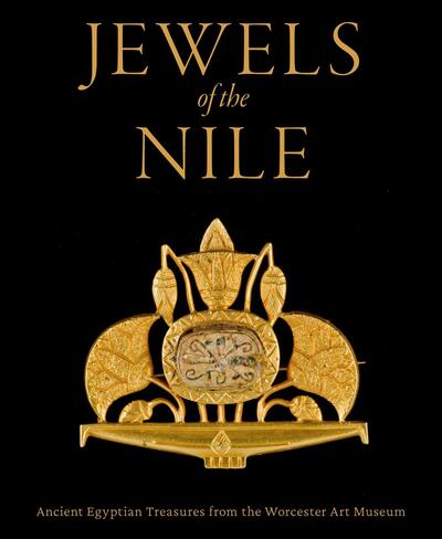 Cover for Peter Lacovara · Jewels of the Nile: Ancient Egyptian Treasures from the Worcester Art Museum (Hardcover Book) (2020)