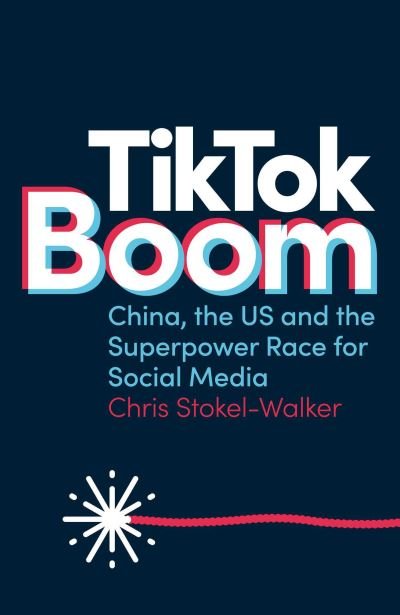 Cover for Chris Stokel-Walker · TikTok Boom: The Inside Story of the World's Favourite App (Pocketbok) (2021)