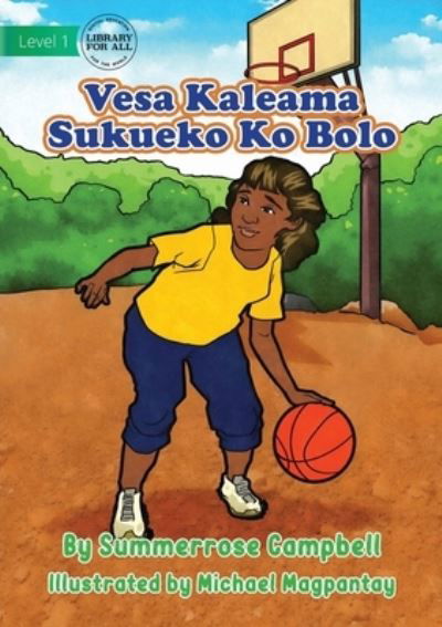 Cover for Summerrose Campbell · Basketball - Vesa Kaleama Sukueko Ko Bolo (Paperback Book) (2022)