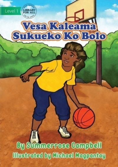 Cover for Summerrose Campbell · Basketball - Vesa Kaleama Sukueko Ko Bolo (Paperback Book) (2022)