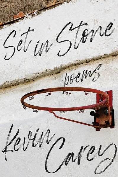 Set in Stone - Kevin Carey - Books - CavanKerry Press - 9781933880792 - May 15, 2020