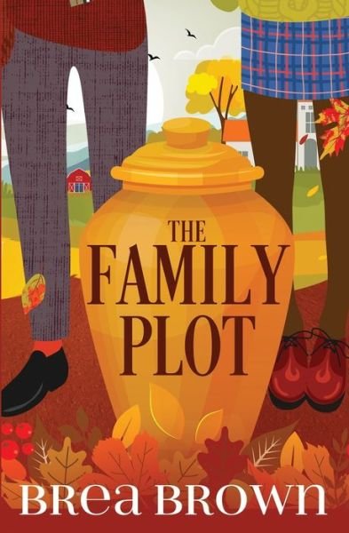 Cover for Brea Brown · The Family Plot (Paperback Book) (2020)
