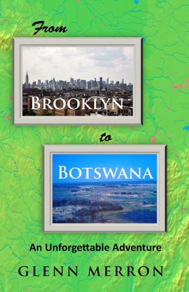 Cover for Glenn Merron · From Brooklyn to Botswana (Paperback Book) (2018)