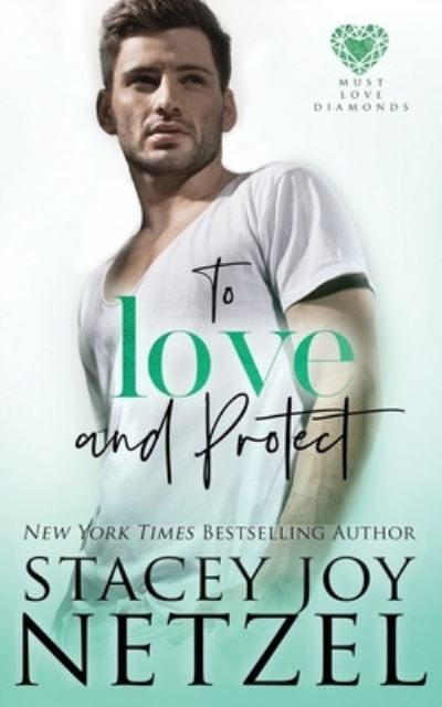 Cover for Stacey Joy Netzel · To Love and Protect (Paperback Book) (2020)