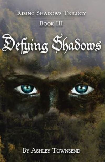 Cover for Ashley Townsend · Defying Shadows (Paperback Book) (2016)