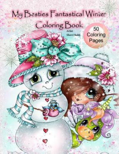 Cover for Sherri Baldy · My Besties Fantastical Winter Coloring Book (Paperback Book) (2018)