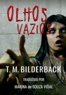 Cover for T M Bilderback · Olhos Vazios (Hardcover Book) (2019)