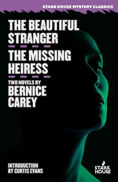 The Beautiful Stranger / the Missing Heiress - Bernice Carey - Książki - STARK HOUSE PR - 9781951473792 - 22 lipca 2022