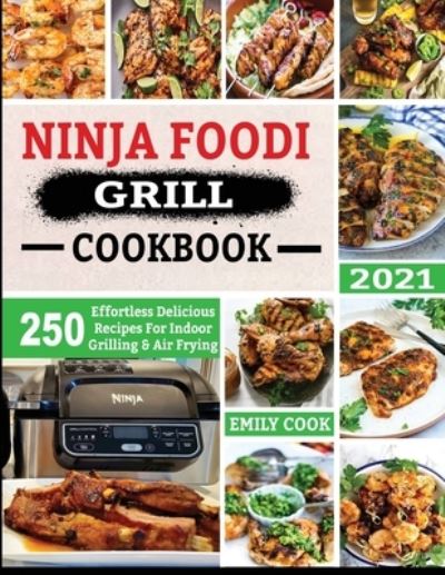 Cover for Emily Cook · Ninja Foodi Grill Cookbook 2021 (Paperback Book) (2020)