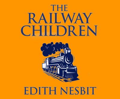 Cover for Edith Nesbit · The Railway Children (CD) (2018)