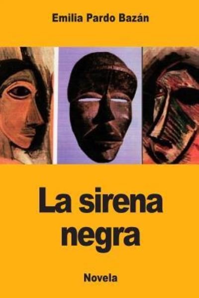 Cover for Emilia Pardo Bazan · La sirena negra (Paperback Book) (2017)