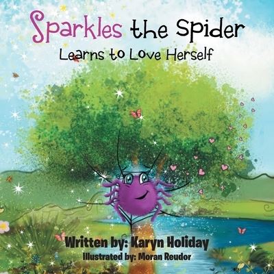 Sparkles the Spider Learns to Love Herself - Karyn Holiday - Bücher - Balboa Press - 9781982262792 - 27. Januar 2021