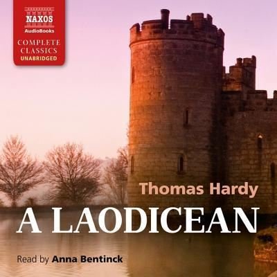 Cover for Thomas Hardy · A Laodicean; Or, the Castle of the de Stancys. a Story of Today Lib/E (CD) (2019)