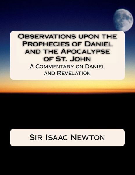 Cover for Isaac Newton · Observations upon the Prophecies of Daniel and the Apocalypse of St. John (Pocketbok) (2017)