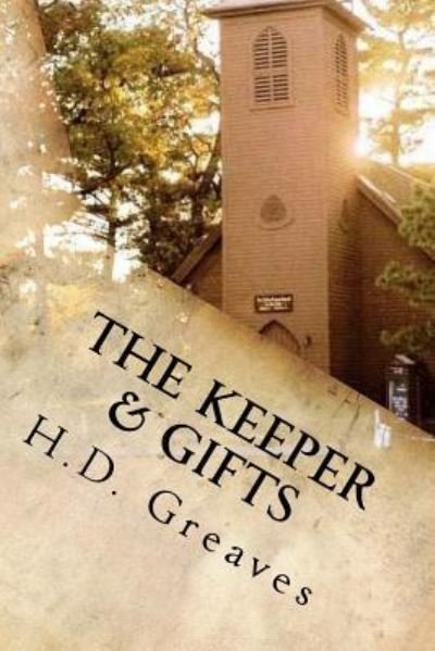 Cover for H D Greaves · The Keeper &amp; Gifts (Paperback Bog) (2018)