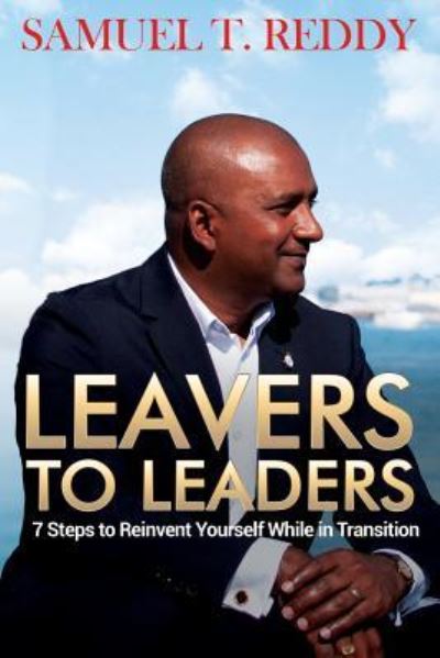 Leavers to Leaders - Samuel T. Reddy - Books - Powerhouse Publications - 9781999613792 - January 3, 2019