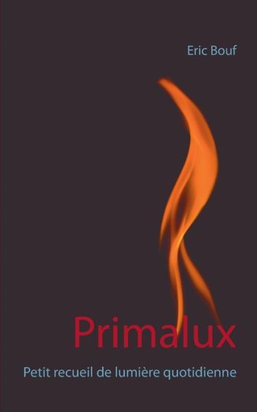 Primalux - Bouf - Livres -  - 9782322201792 - 7 janvier 2020