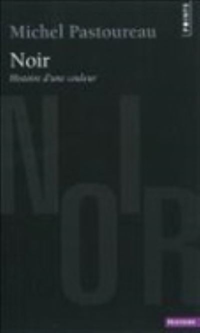 Cover for Michel Pastoureau · Noir: histoire d'une couleur (Paperback Book) (2011)