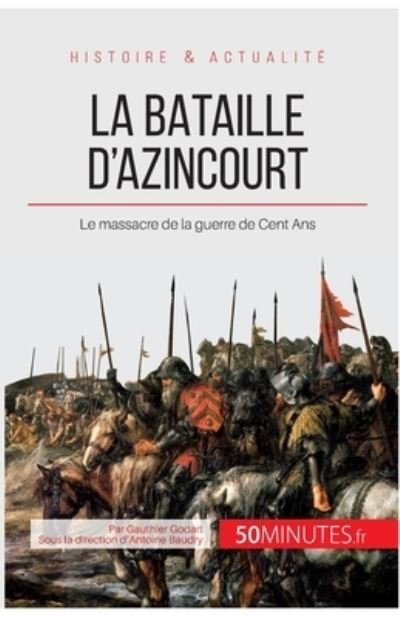 Cover for Gauthier Godart · La bataille d'Azincourt (Pocketbok) (2014)