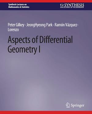 Cover for Peter Gilkey · Aspects of Differential Geometry I - Synthesis Lectures on Mathematics &amp; Statistics (Paperback Book) (2015)