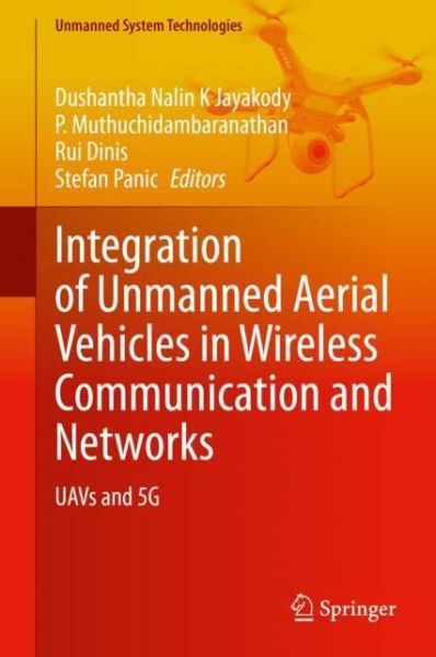 Cover for Integration of Unmanned Aerial Vehicles in Wireless Communication and Networks: UAVs and 5G - Unmanned System Technologies (Hardcover Book) [2023 edition] (2022)
