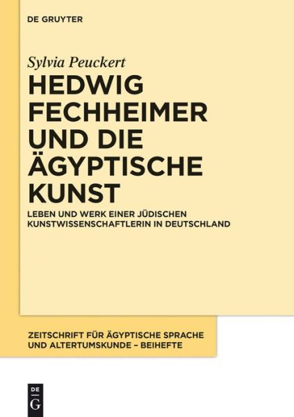 Hedwig Fechheimer u.d.ägypt. - Peuckert - Books -  - 9783050059792 - October 27, 2014