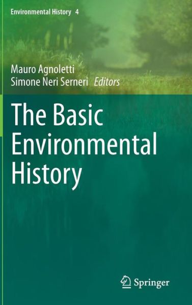 Cover for Mauro Agnoletti · The Basic Environmental History - Environmental History (Hardcover Book) [2014 edition] (2014)