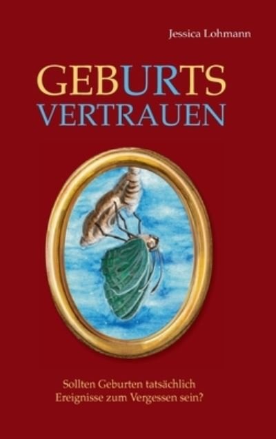 Cover for Lohmann · GebURtsVERTRAUEN (N/A) (2021)