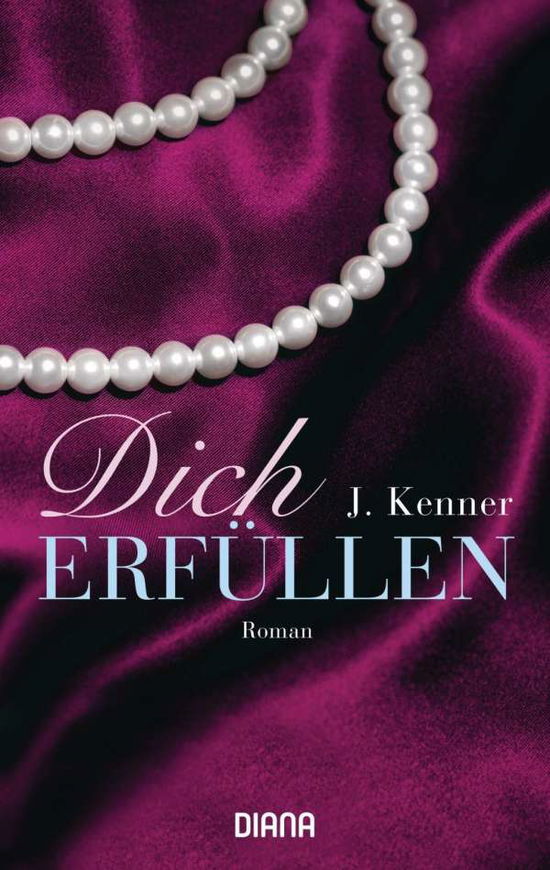 Cover for J. Kenner · Diana-TB.35779 Kenner:Dich erfüllen Bd. (Buch)