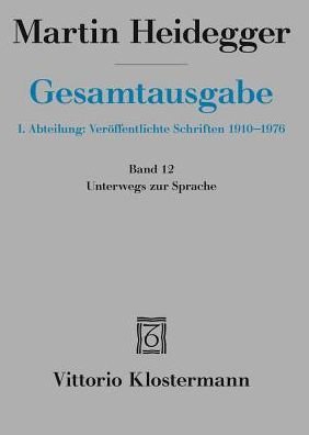 Cover for Martin Heidegger · Martin Heidegger, Unterwegs Zur Sprache (1950-1959) (Hardcover Book) (2018)