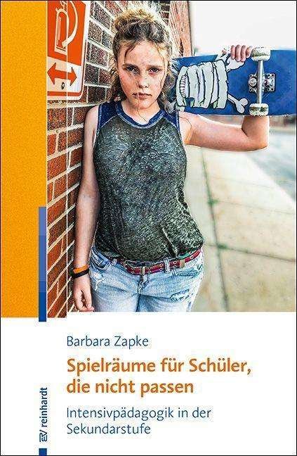 Cover for Zapke · Spielräume für Schüler, die nicht (Book)