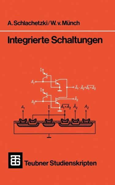 Cover for A Schlachetzki · Integrierte Schaltungen - Teubner Studienskripte Technik (Paperback Book) [German, 1978 edition] (1978)