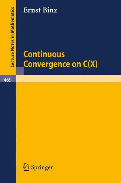 Cover for E. Binz · Continuous Convergence on C (X) - Lecture Notes in Mathematics (Paperback Book) (1975)