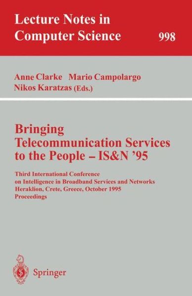 Bringing Telecommunication Services to the People - Is&n '95: Proceedings - Lecture Notes in Computer Science - Anne Clarke - Kirjat - Springer-Verlag Berlin and Heidelberg Gm - 9783540604792 - torstai 5. lokakuuta 1995