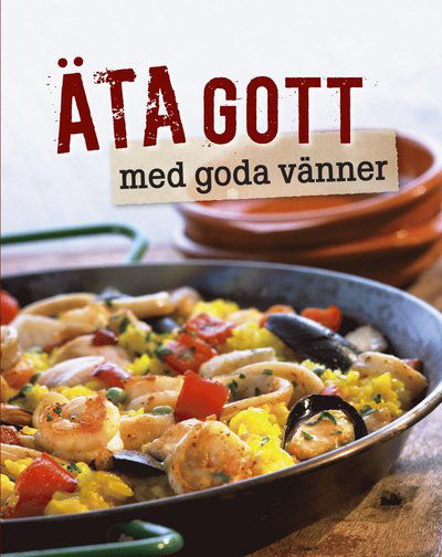 Äta gott med goda vänner - Maud Steen - Bøker - Stevali - 9783625170792 - 14. september 2016