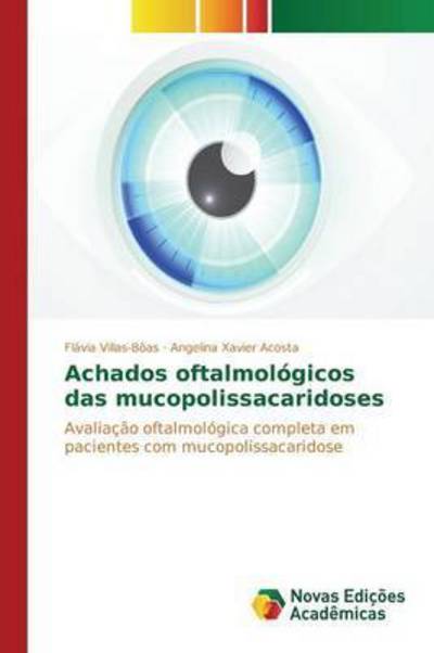 Cover for Xavier Acosta Angelina · Achados Oftalmologicos Das Mucopolissacaridoses (Paperback Book) (2015)